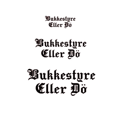 "Bukkestyre Eller Dö" Sticker